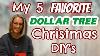 My 5 Favorite Dollar Tree Christmas Diy S For 2021 That You Are Going To Love On A Budget